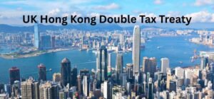 UK Hong Kong Double Tax Treaty